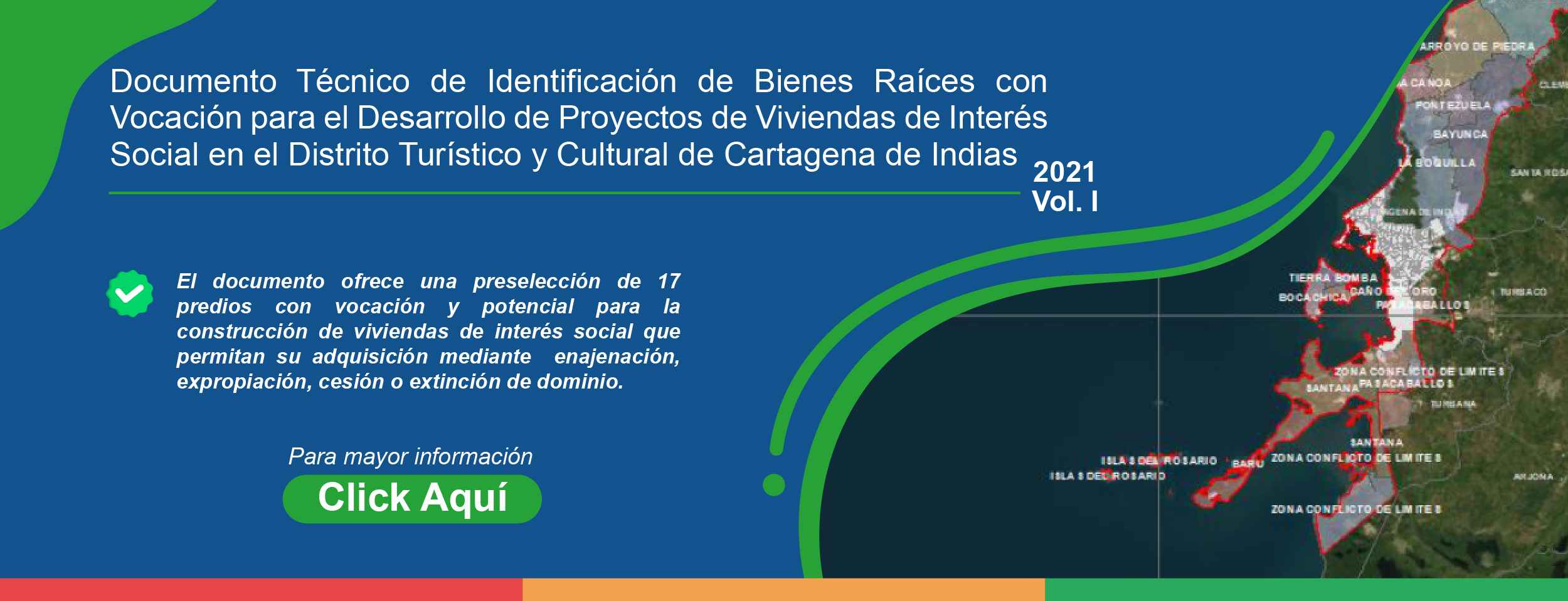 Documento Técnico de Identificación de Bienes Raices con Vocación para el Desarrollo de Proyectos de Viviendas de Interés Social en el Distrito Turístico y Cultural de Cartagena de Indias 2021